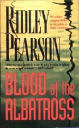 Blood of the Albatross By Ridley Pearson