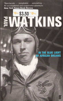 In The Blue Light of African Dreams By Paul Watkins