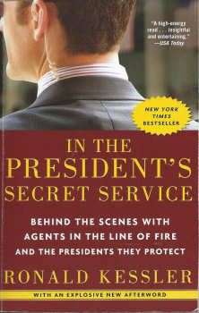In the President's Secret Service By Ronald Kessler