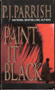Paint it Black By P.J. Parrish