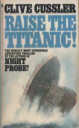 Raise the Titanic By Clive Cussler