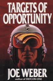 Targets of Opportunity By Joe Weber