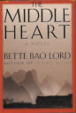 The Middle Heart By Bette Bao Lord