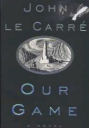 Our Game By John Le Carre